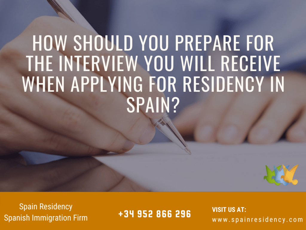 what about the interview you will receive when applying for residency in spain?