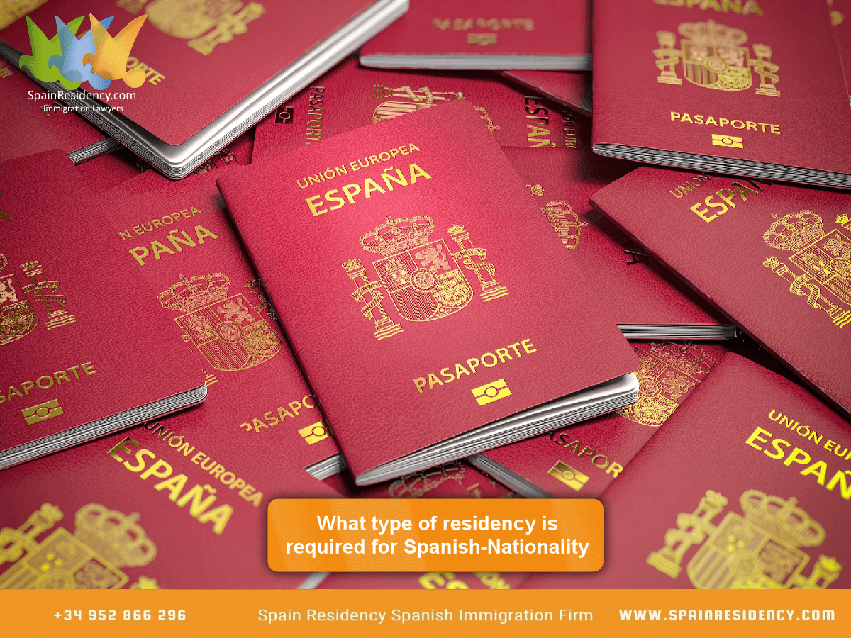 WHAT TYPE OF RESIDENCE IS REQUIRED FOR SPANISH NATIONALITY