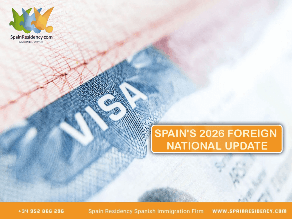 SpainResidency.com - SPAIN'S 2026 FOREIGN NATIONAL UPDATE